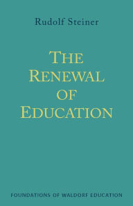 Title: Renewal of Education / Edition 2, Author: Rudolf Steiner