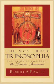 Title: The Most Holy Trinosophia, Author: Robert A. Powell