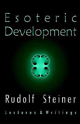 Esoteric Development: Lectures and Writings