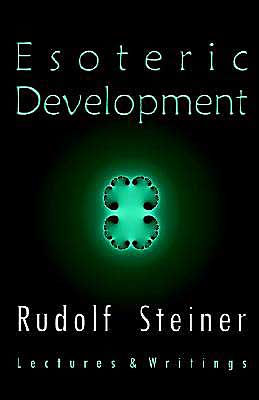 Esoteric Development: Lectures and Writings