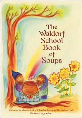 The Waldorf School Book of Soups