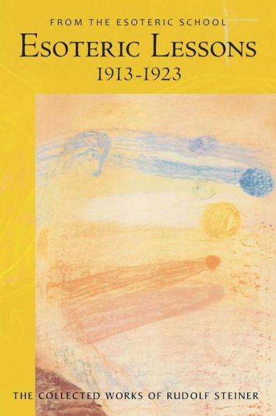 Esoteric Lessons 1913-1923: From the Esoteric School 3 (Cw 266/3)