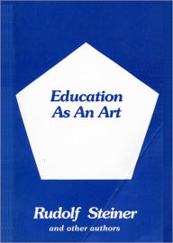Title: Education as an Art, Author: Rudolf Steiner