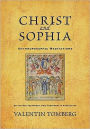 Christ and Sophia: Anthroposophic Meditations on the Old Testament, New Testament, and Apocalypse