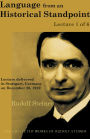 Language from an Historical Standpoint (Lecture 1 of 6): Lecture delivered in Stuttgart, Germany on December 26, 1919; from The Collected Works of Rudolf Steiner