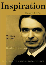 Title: Inspiration: Essay 3 of 4, Author: Rudolf Steiner