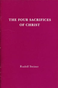 Title: The Four Sacrifices of Christ: 1 lecture, Basel, June 1, 1914, Author: Rudolf Steiner