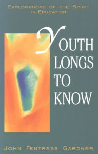 Title: Youth Longs to Know, Author: John Fentress Gardner