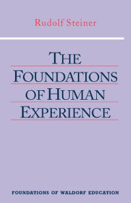 Title: Foundations of Human Experience, Author: Rudolf Steiner