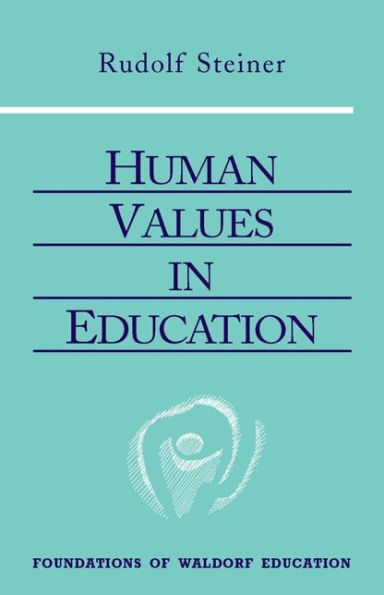 Human Values in Education: 10 Lectures, Arnheim, Holland 1924