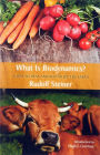 What Is Biodynamics_: A Way to Heal and Revitalize the Earth, 7 selected lectures