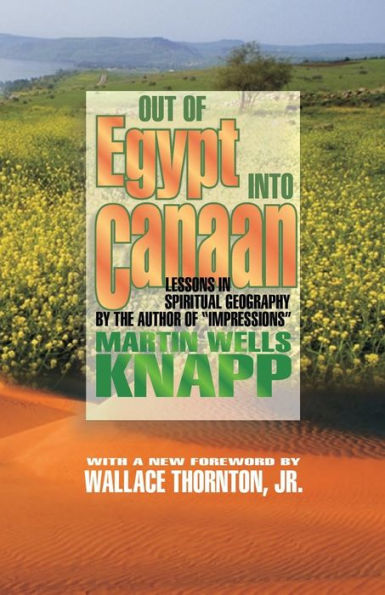 Out of Egypt into Canaan: Lessons in Spiritual Geography