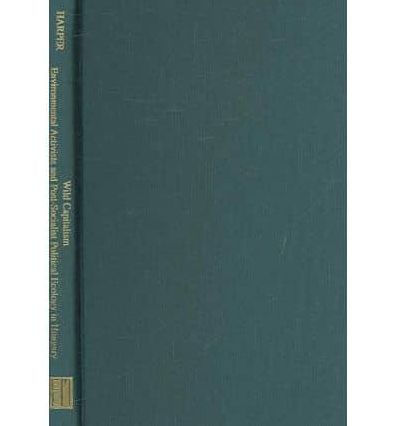 Wild Capitalism: Environmental Activists and Post-Socialist Ecology in Hungary