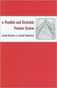 Title: A Possible and Desirable Pension System, Author: Snuttock