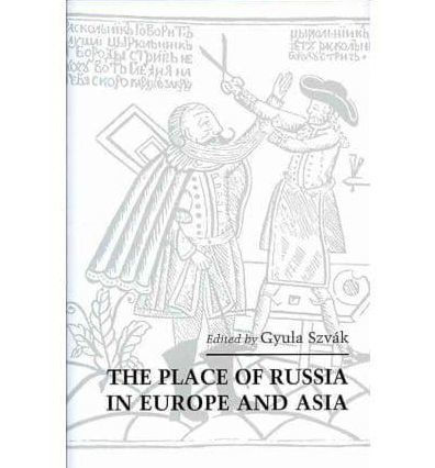 The Place of Russia in Europe and Asia