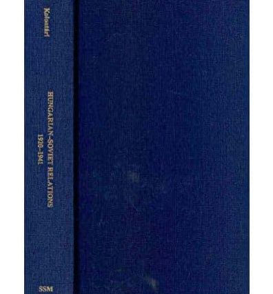 Hungarian-Soviet Relations, 1920-1941