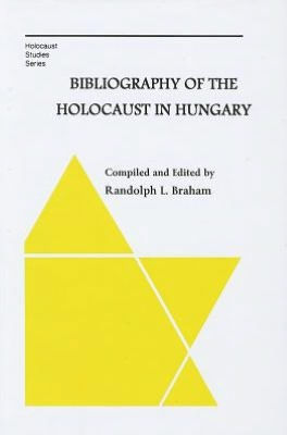 Bibliography of the Holocaust in Hungary