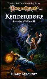 Title: Dragonlance - Kendermore (Preludes #2), Author: Mary L. Kirchoff