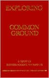 Title: Exploring Common Ground: A Report on Business/Academic Partnerships, Author: State Colleges