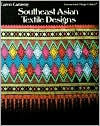 Title: Southeast Asian Textile Designs, Author: Caren Caraway
