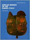 Title: African Designs of the Guinea Coast / Edition 1, Author: Caren Caraway