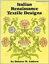 Title: Italian Renaissance Textile Designs / Edition 1, Author: Dolores M. Andrew