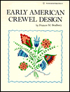 Title: Early American Crewel Design / Edition 1, Author: Frances M. Bradbury