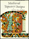 Title: Medieval Tapestry Design, Author: Dolores M. Andrwe