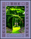 Title: The Ornamental Gardener: Creative Ideas for Every Gardener, Author: Miranda Innes