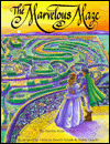 Title: The Marvelous Maze, Author: Maxine Rose Schur