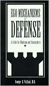 Ego Mechanisms of Defense: A Guide for Clinicians and Researchers