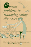 Title: Special Problems in Managing Eating Disorders / Edition 1, Author: Joel Yager MD