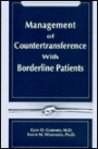 Management of Countertransference With Borderline Patients / Edition 1