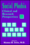 Title: Social Phobia: Clinical and Research Perspectives / Edition 1, Author: Murray B. Stein MD MPH