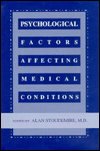 Title: Psychological Factors Affecting Medical Conditions / Edition 1, Author: G. Alan Stoudemire MD