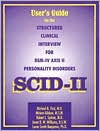 Structured Clinical Interview for DSM-IV Axis II Personality Disorders (SCID-II), User's Guide