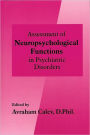 Assessment of Neuropsychological Functions in Psychiatric Disorders / Edition 1