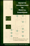 Title: Genetic Approaches to Mental Disorders / Edition 1, Author: American Psychopathological Association