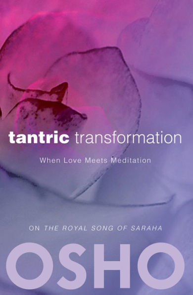 Tantric Transformation: When Love Meets Meditation