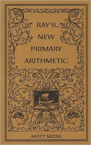 Title: Ray's New Primary Arithmetic for Young Learners, Author: Joseph Ray