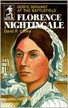 Title: Florence Nightingale: God's Servant at the Battlefield, Author: David R. Collins