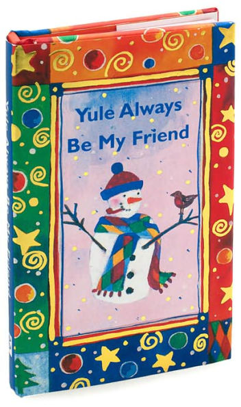 Yule Always Be My Friend