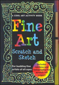 Title: Fine Art Scratch and Sketch: A Cool Art Activity Book for Budding Fine Artists of All Ages, Author: Virginia Reynolds