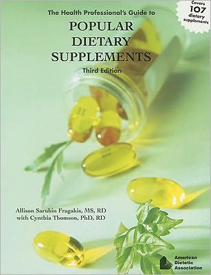The Health Professional's Guide to Popular Dietary Supplements / Edition 3
