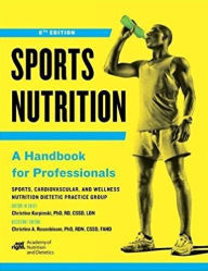 Title: Sports Nutrition: A Handbook for Professionals, Sixth Edition, Author: Christine Karpinski