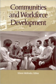 Title: Communities and Workforce Development, Author: Edwin Meléndez