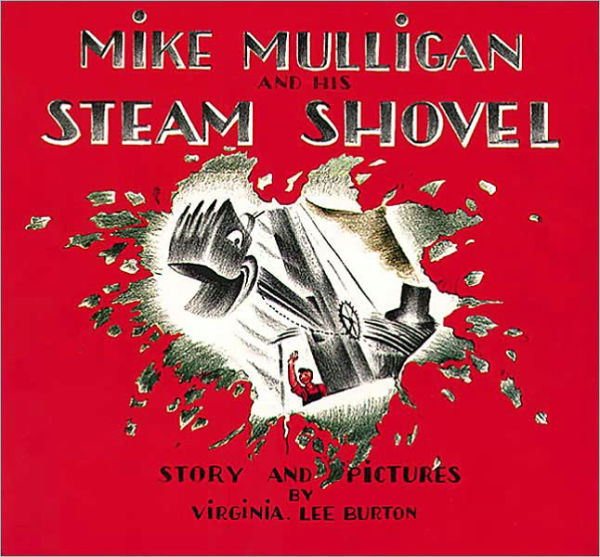 Mike Mulligan And His Steam Shovel (Turtleback School & Library Binding Edition)