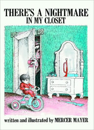 Title: There's a Nightmare in My Closet (Turtleback School & Library Binding Edition), Author: Mercer Mayer