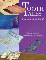 Title: Tooth Tales from around the World, Author: Marlene Targ Brill