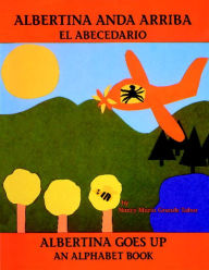 Title: Albertina Anda Arriba: El Abecedario (Albertina Goes Up: An Alphabet Book), Author: Nancy Maria Grande Tabor